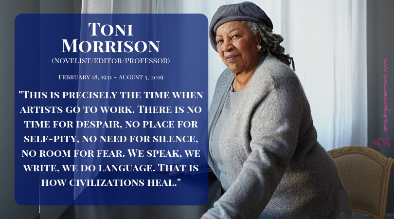 Toni Morrison (Author/Nobel Prize Winner/Pulitzer Prize Winner)