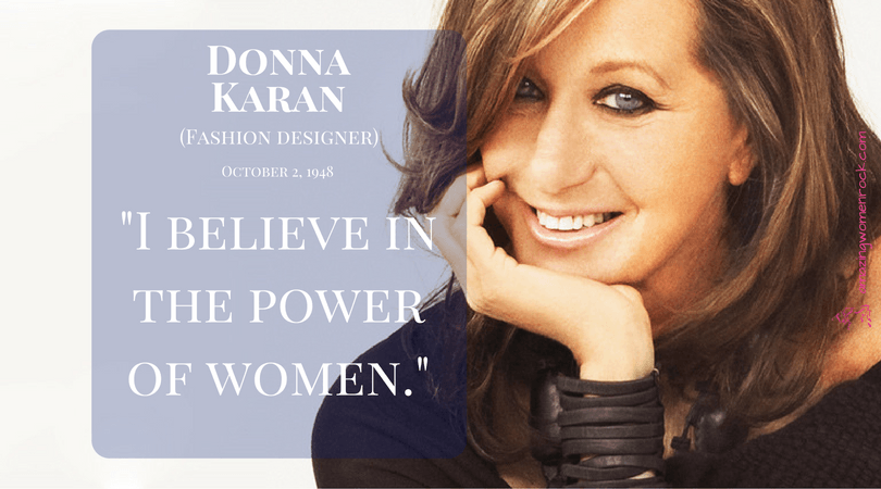 Donna Karan (Fashion Designer/ DKNY)